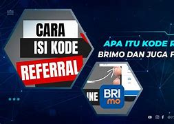 Kode Referral Untuk Membuat Brimo